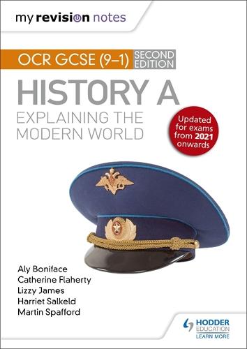 My Revision Notes: OCR GCSE (9-1) History A: Explaining the Modern World, Second Edition (Paperback)
