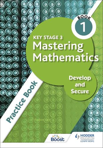 Key Stage 3 Mastering Mathematics Develop and Secure Practice Book 1 by ...