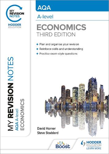 My Revision Notes: AQA A Level Economics Third Edition (Paperback)