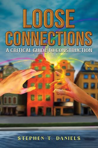 Loose Connections by Stephen T. Daniels | Waterstones