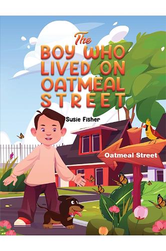 The Boy Who Lived on Oatmeal Street (Paperback)
