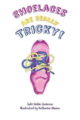 Shoelaces Are Really Tricky! (Paperback)