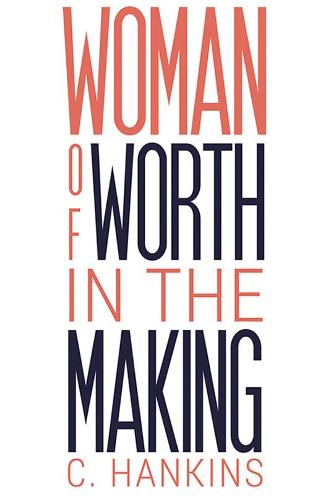 Woman of Worth in the Making (Paperback)