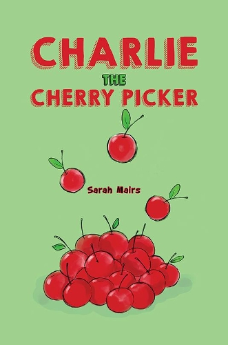 Charlie the Cherry Picker (Paperback)
