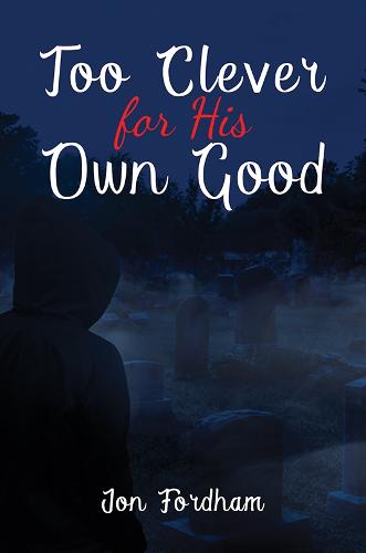 Too Clever for His Own Good (Paperback)