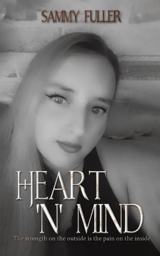 Heart 'n' Mind by Sammy Fuller | Waterstones