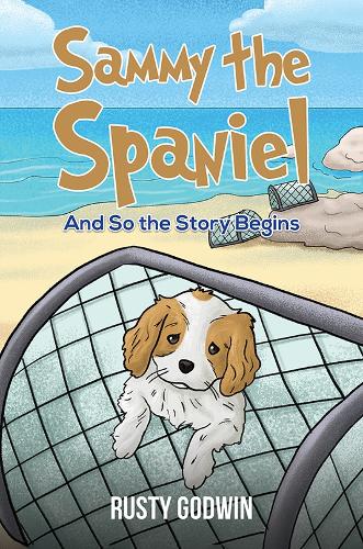 Sammy the Spaniel: And So the Story Begins (Paperback)
