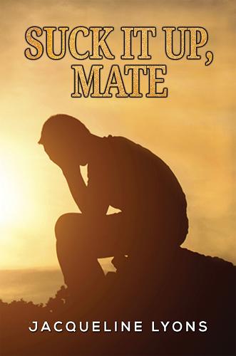 Suck It up, Mate (Paperback)