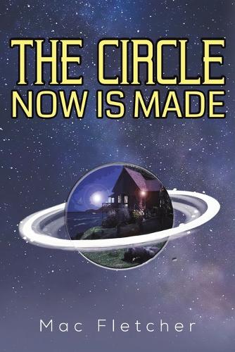 The Circle Now Is Made (Paperback)