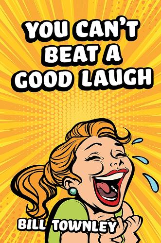 You Can't Beat a Good Laugh (Paperback)