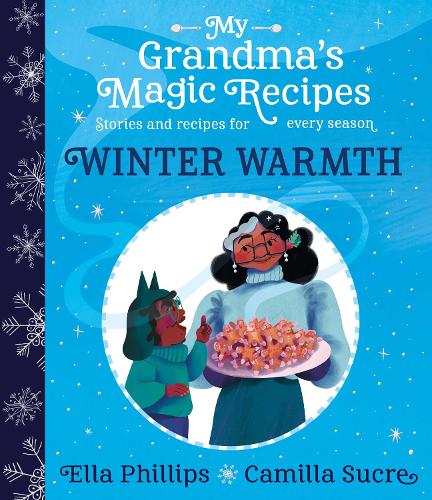 My Grandma's Magic Recipes: Winter Warmth - My Grandma's Magic Recipes 1 (Paperback)