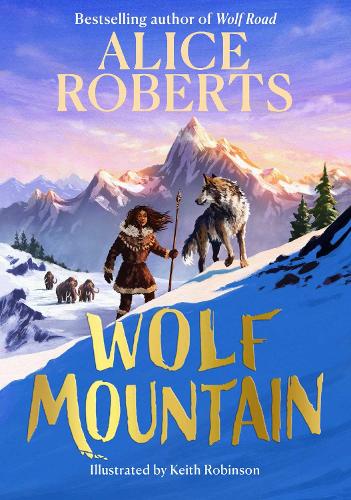 Wolf Mountain Volume by Alice Roberts Waterstones