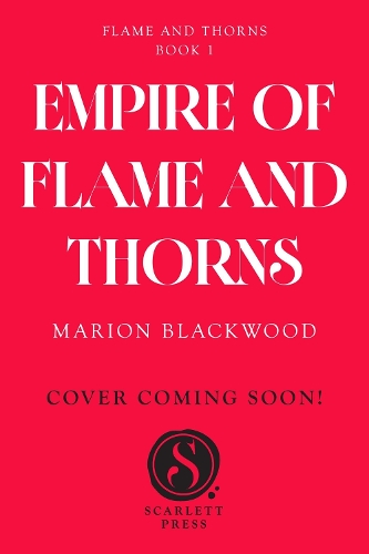 Empire of Flame and Thorns by Marion Blackwood | Waterstones