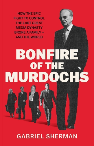 Simon & Schuster Ltd Bonfire Of The Murdochs