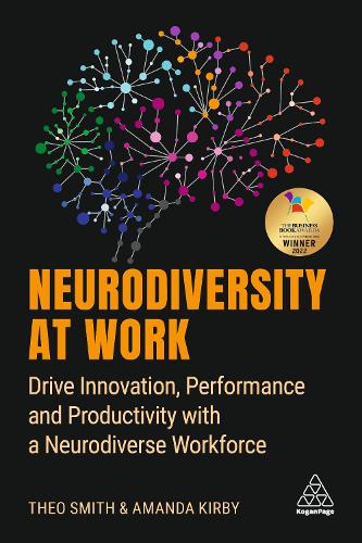 Neurodiversity at Work: Drive Innovation, Performance and Productivity with a Neurodiverse Workforce (Hardback)