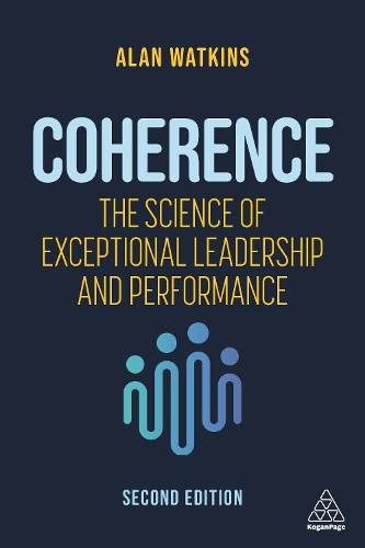 Coherence: The Science of Exceptional Leadership and Performance (Paperback)