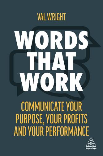 Words That Work: Communicate Your Purpose, Your Profits and Your Performance (Paperback)