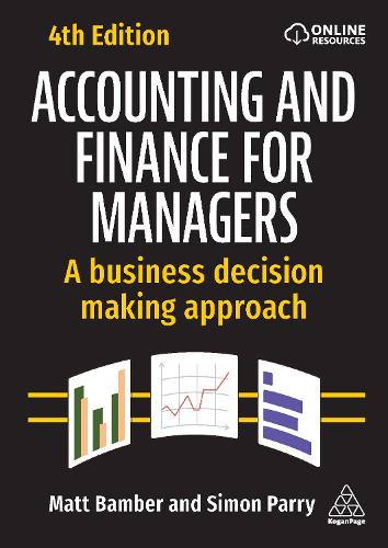 Accounting and Finance for Managers: A Business Decision Making Approach (Paperback)
