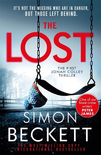 The Lost: It's not the missing who are in danger, but those left behind. (Hardback)