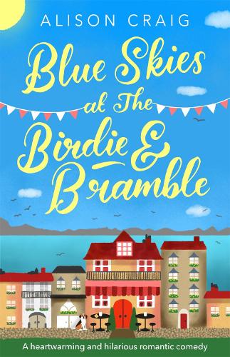 Blue Skies at The Birdie and Bramble - The Birdie & Bramble series (Paperback)