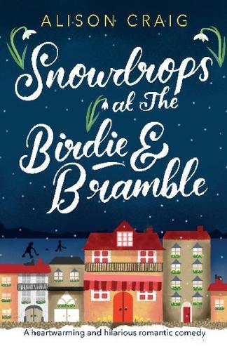 Snowdrops at The Birdie and Bramble - The Birdie & Bramble series (Paperback)