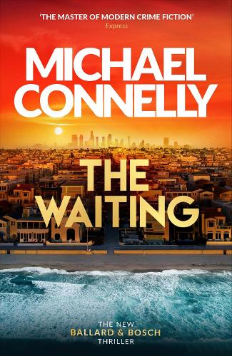 The Waiting by Michael Connelly | Waterstones