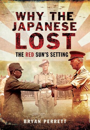 Why the Japanese Lost: The Red Sun's Setting (Paperback)