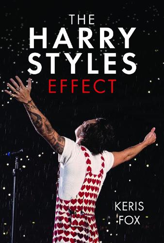 The Harry Styles Effect by Keris Fox | Waterstones