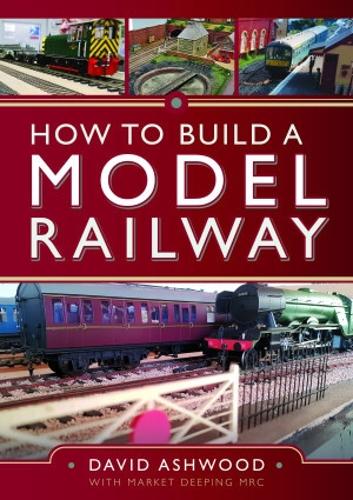 Pen & Sword Books Ltd How To Build A Model Railway