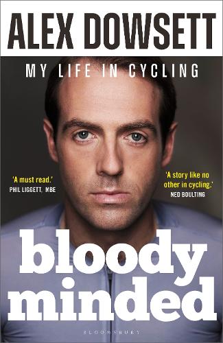 Bloody Minded: My Life in Cycling (Hardback)