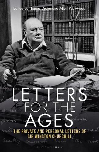 Letters for the Ages Winston Churchill: The Private and Personal Letters - Letters for the Ages (Hardback)
