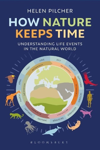 How Nature Keeps Time: Understanding Life Events in the Natural World (Hardback)
