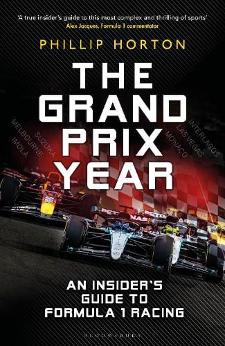 The Grand Prix Year: An Insider's Guide to Formula 1 Racing (Hardback)