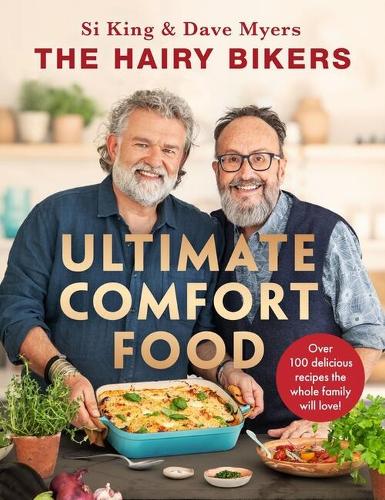 The Hairy Bikers' Ultimate Comfort Food: Over 100 delicious recipes the whole family will love! (Hardback)