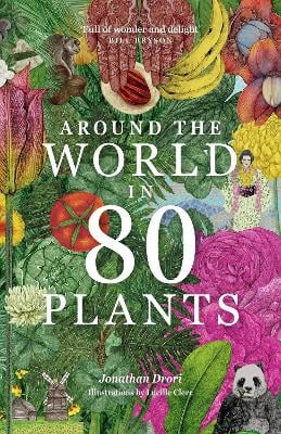 Around the World in 80 Plants by Jonathan Drori, Lucille Clerc