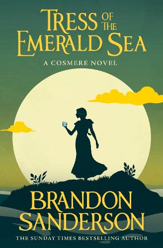 Tress of the Emerald Sea: A Cosmere Novel (Hardback)
