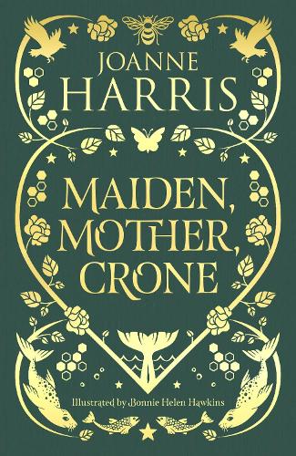 Maiden, Mother, Crone: A Collection (Hardback)