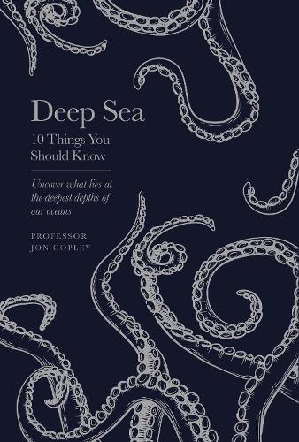 Deep Sea: 10 Things You Should Know - 10 Things You Should Know (Hardback)