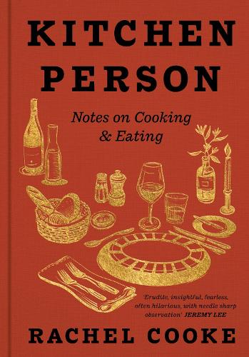 Kitchen Person: Notes on Cooking and Eating (Hardback)