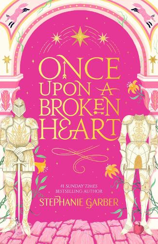 Stephanie Garber Once Upon a Broken Heart