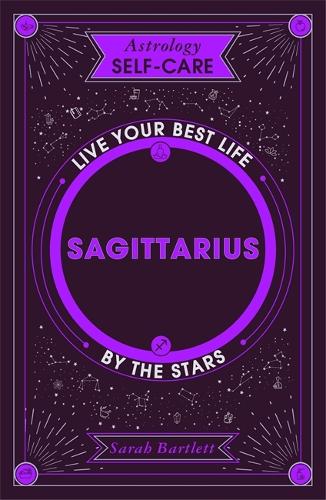 Astrology Self Care Sagittarius by Sarah Bartlett Waterstones