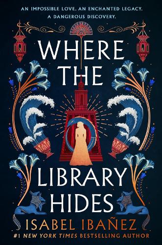 Where the Library Hides by Isabel Ibañez | Waterstones