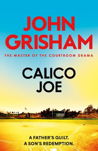 Calico Joe by John Grisham | Waterstones