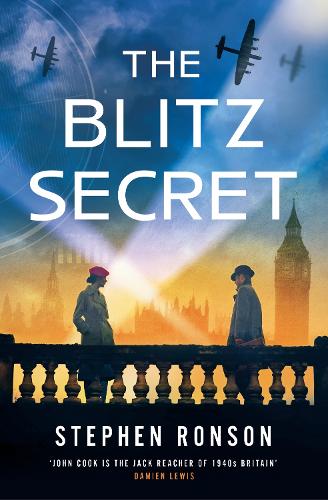 The Blitz Secret: A totally gripping WW2 historical thriller - John Cook (Paperback)