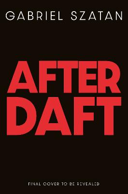 After Daft: Daft Punk & The Rewiring of 21st Century Culture (Hardback)