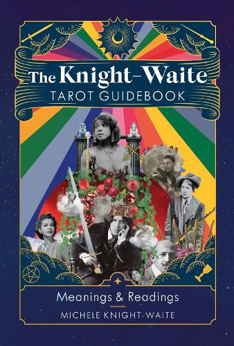 The Knight Waite Tarot Guidebook by Michele Knight Waite Waterstones