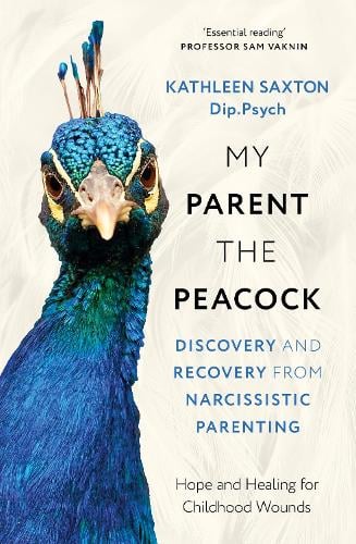 My Parent the Peacock by Kathleen Saxton Waterstones