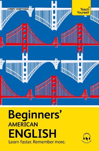 Beginners' American English: Learn faster. Remember more. - Teach Yourself Beginners’ Language Learning Series (Multiple items)