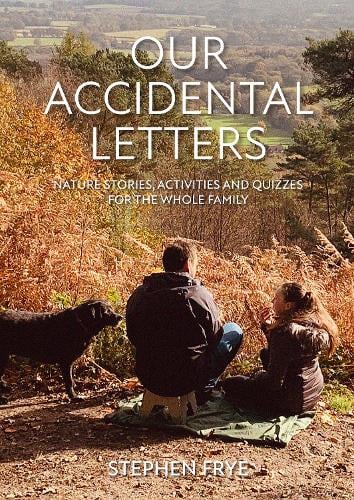Our Accidental Letters: Stories, quizzes and activities in Nature for the whole family (Paperback)