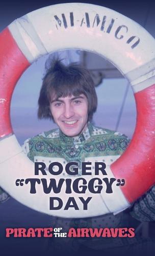 Satan Is The Prince Of The Airwaves Pirate of the Airwaves by Roger 'Twiggy' Day | Waterstones